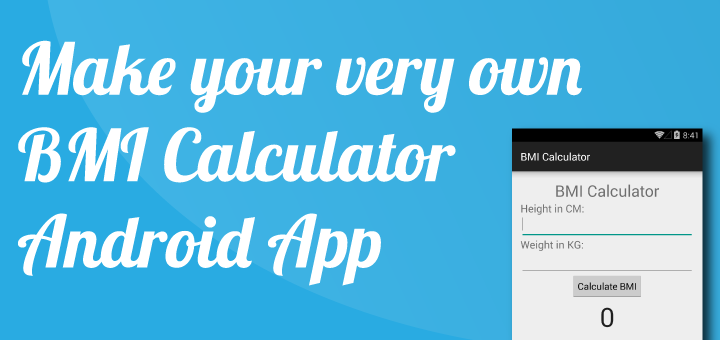 Make your own BMI Calculator Android App