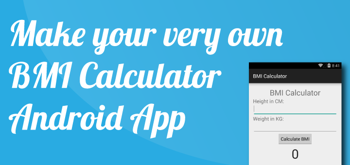 Make your own BMI Calculator Android App 