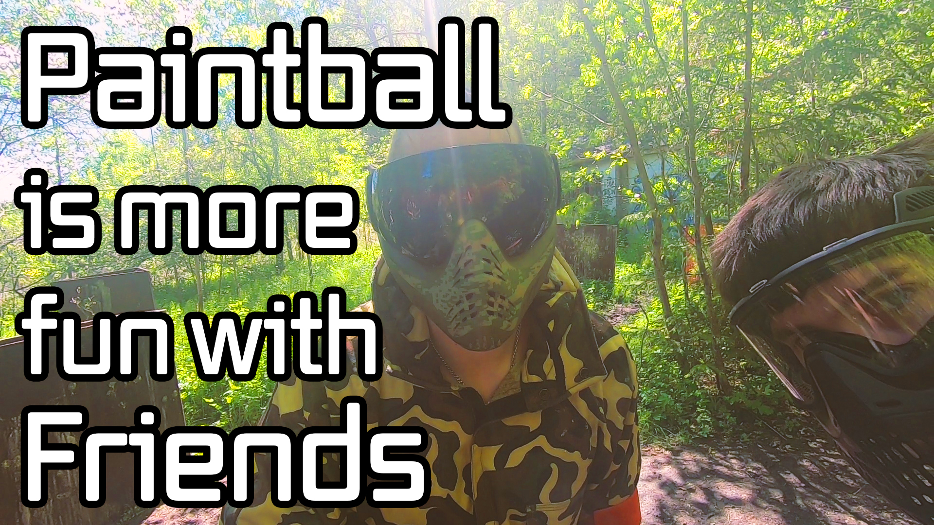 Playing Paintball is more fun with Friends